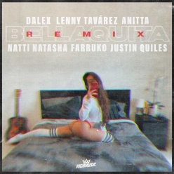 Dalex, Lenny Tavarez, & Anitta Ft. Natti Natasha, Farruko & Justin Quiles - Bellaquita (Remix)